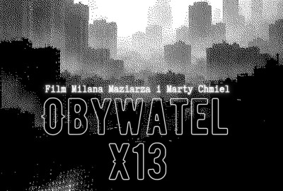 Młodzi twórcy z Kołobrzegu zapraszają na premierę „Obywatela X13”